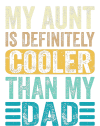 My Aunt Is Definitely Cooler Than My Dad Cool Auntie Funny T-Shirt