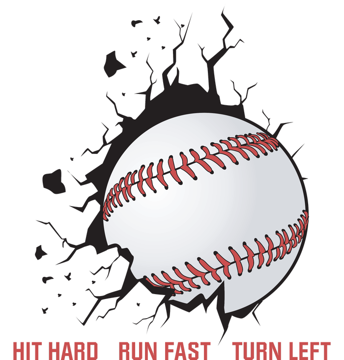 Hit Hard Run Fast Turn Left Funny Baseball Player & Fan Ladies Long Sleeve Shirt