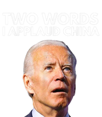 I Applaud China Funny Anti Joe Biden Saying Canada Tee Womens CVC Long Sleeve Shirt