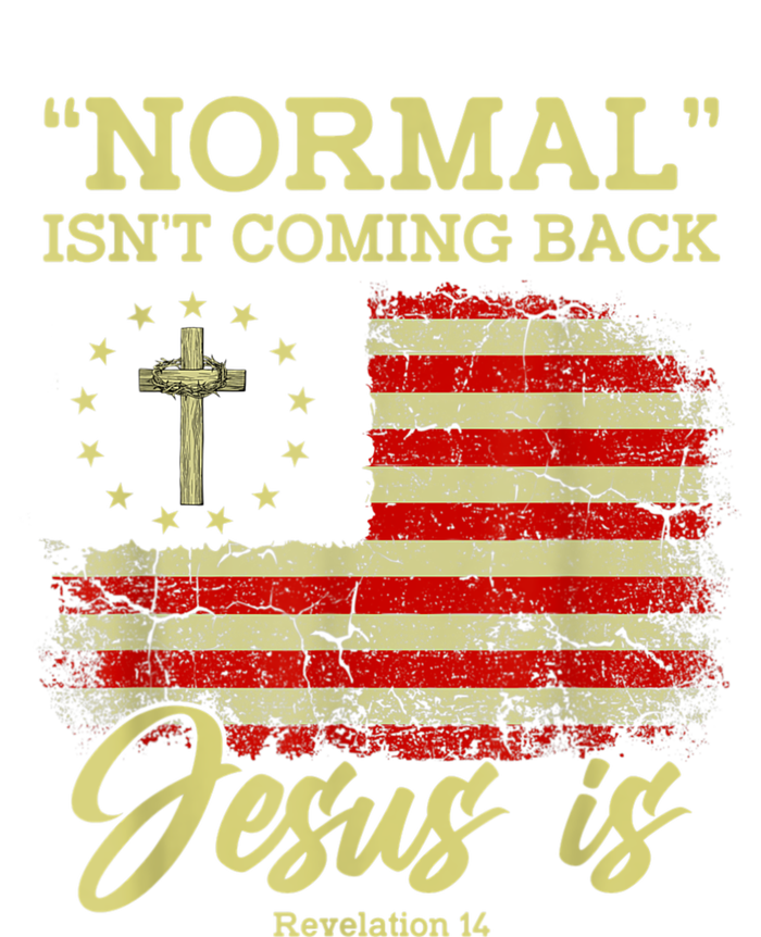 Normal Isn't Coming Back Jesus Is Revelation 14 Christian Poster