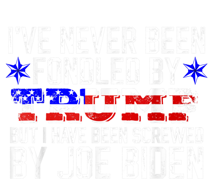 I've Never Been Fondled By Donald Trump But Joe Biden T-Shirt