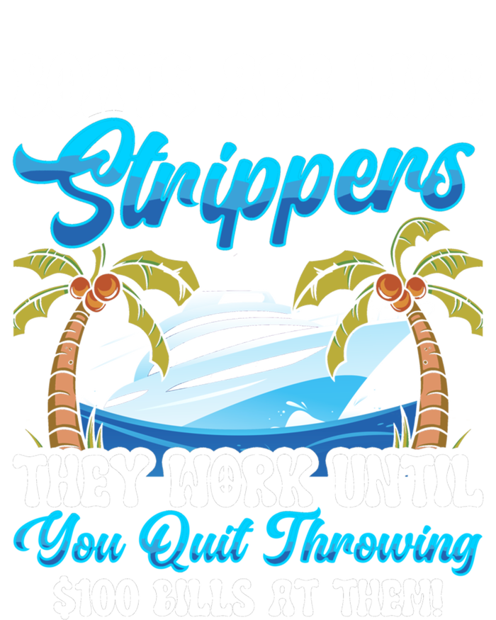 Boats Are Like Strippers Yacht Captain Cool Gift T-Shirt