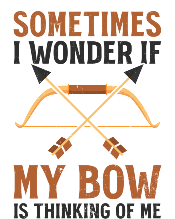 Sometimes I Wonder If Bow Thinks Design Archery Hunting Gift Hoodie