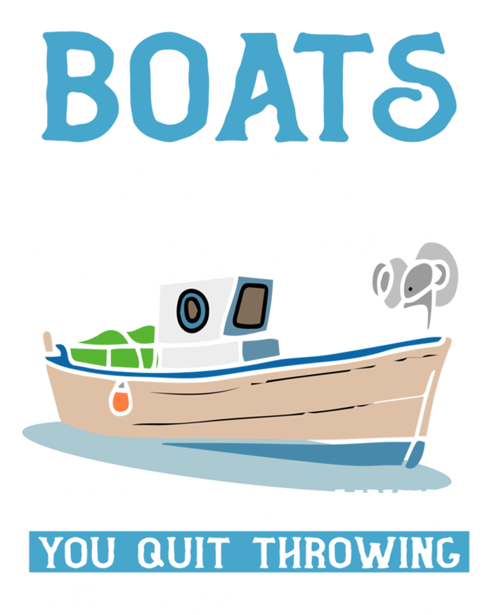 Boats Pun Cute Gift Boats Are Like Strippers Boat Owner Funny Gift T-Shirt