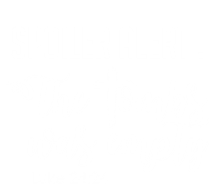 Spoiler Alert Tomb Was Empty Easter Funny Christian Gift Women's Racerback Tank