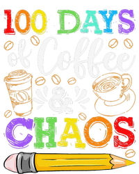 100 Days Of Coffee & Chaos 100th Day School Teacher Gift Hoodie