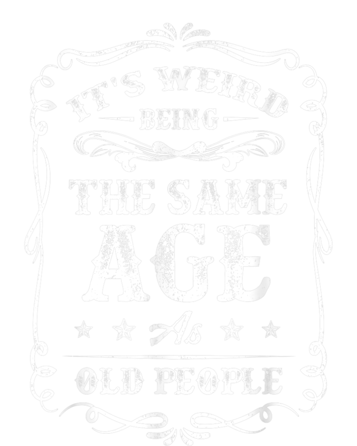 It's Weird Being The Same Age As Old People American Flag T-Shirt