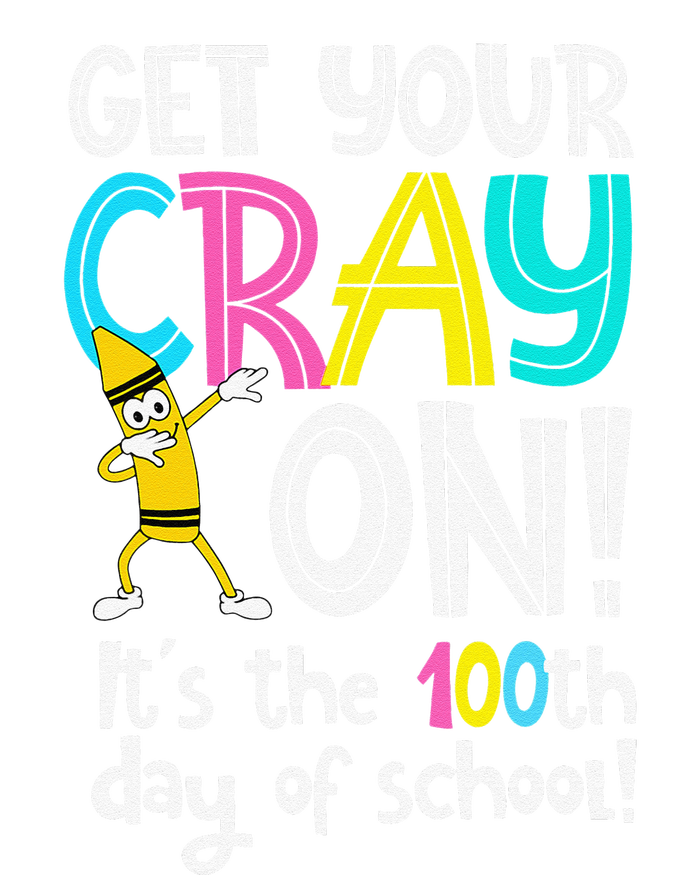 100th Day Of School Get Your Cray On Funny Teacher T-Shirt