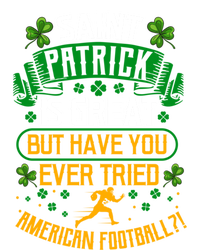 Saint Patrick? Great But Have You Tried American Football? Funny Gift V-Neck T-Shirt