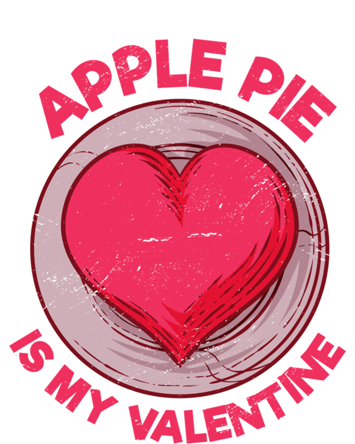 Apple Pie Is My Valentine Pastries Funny Pie Lover Humor Cool Gift Women's T-Shirt