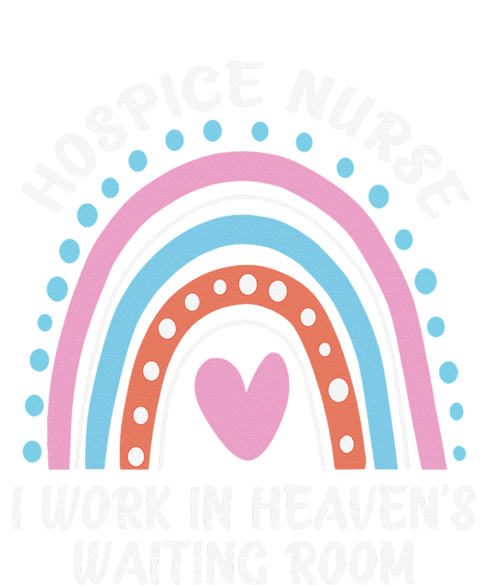 Hospice Nurse I Work In Heaven's Waiting Room Nursing Day T-Shirt