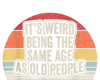 Vintage Retro It's Weird Being The Same Age As Old People T-Shirt