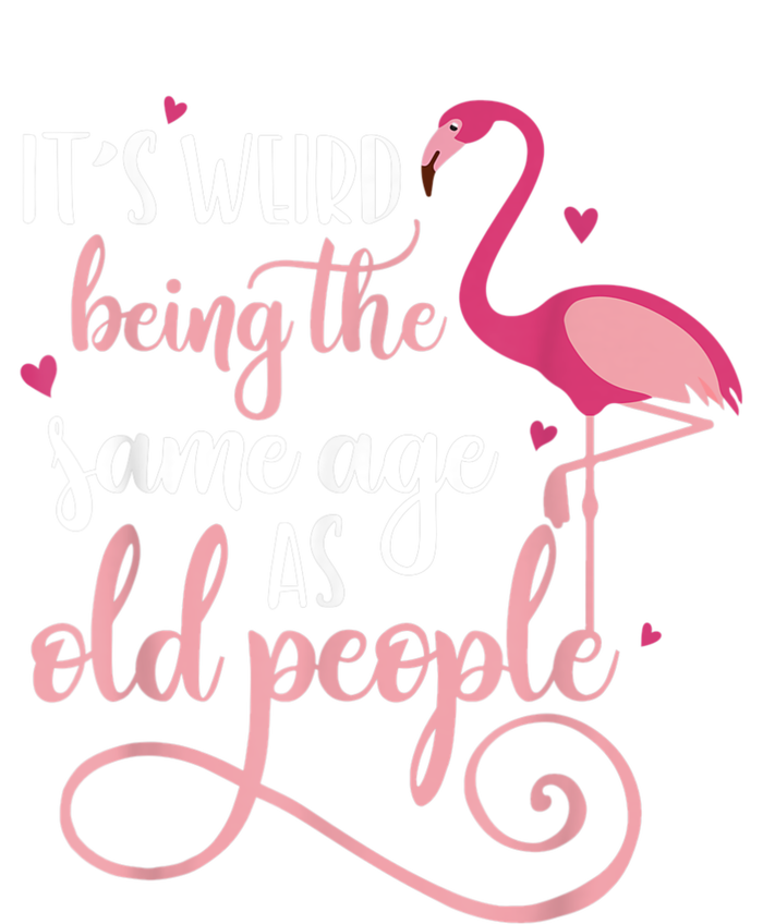 It's Weird Being The Same Age As Old People Women Funny Kids T-Shirt