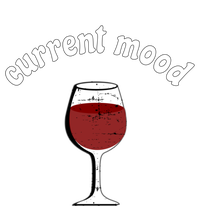 Current Mood Glass Of Red Wine Weekend Vibes Meaningful Gift T-Shirt