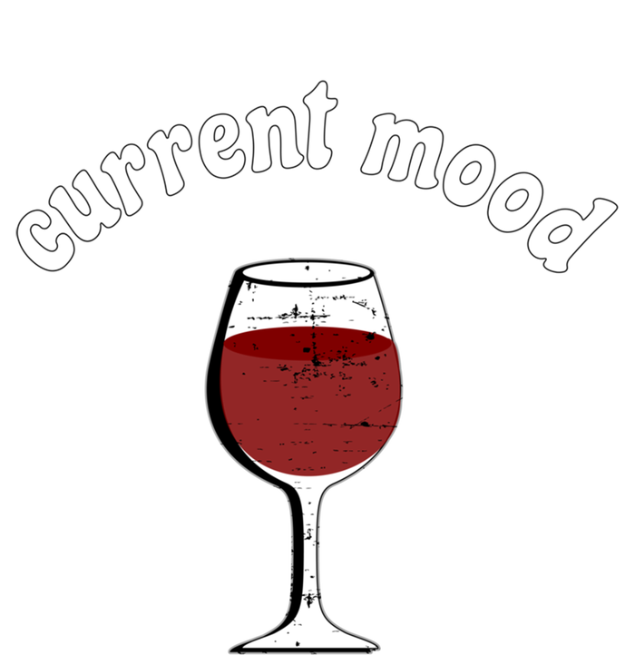 Current Mood Glass Of Red Wine Weekend Vibes Meaningful Gift T-Shirt