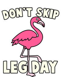 Don't Skip Leg Day Pink Flamingo Workout Gym Fitness Funny Cool Gift T-Shirt