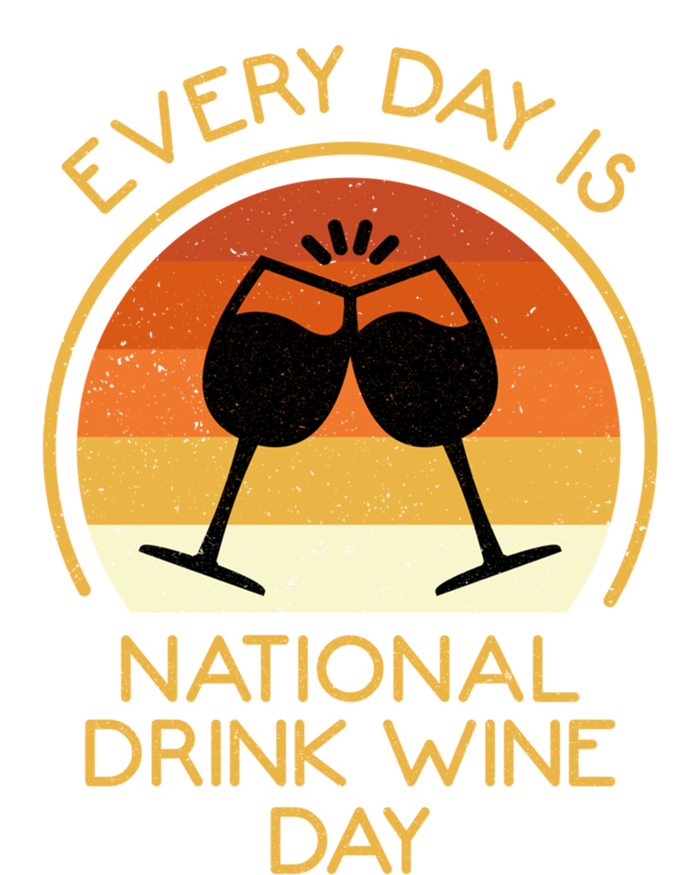 Every Day Is National Wine Day Gift Wine Tasting Cool Gift T-Shirt