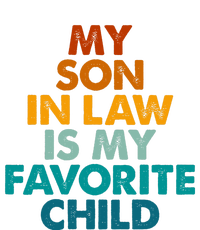 My Son In Law Is My Favorite Child Funny Family Women's T-Shirt