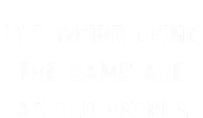 It's Weird Being The Same Age As Old People Ladies Essential Flowy Tank