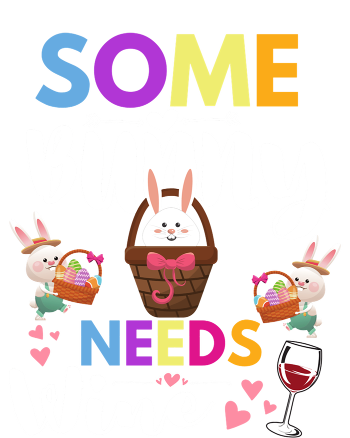 Happy Easter Day Some Bunny Needs Wine Rabbit Basket Stuffer Cute Gift T-Shirt