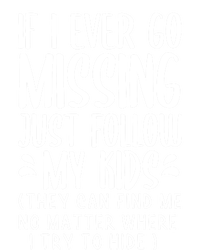 If I Ever Go Missing Just Follow My Funny Mom Gift Funny Gift 16 in Basic Backpack