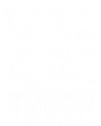 If I Ever Go Missing Please Follow My Sarcastic Mom Tee Meaningful Gift Tie-Dye T-Shirt