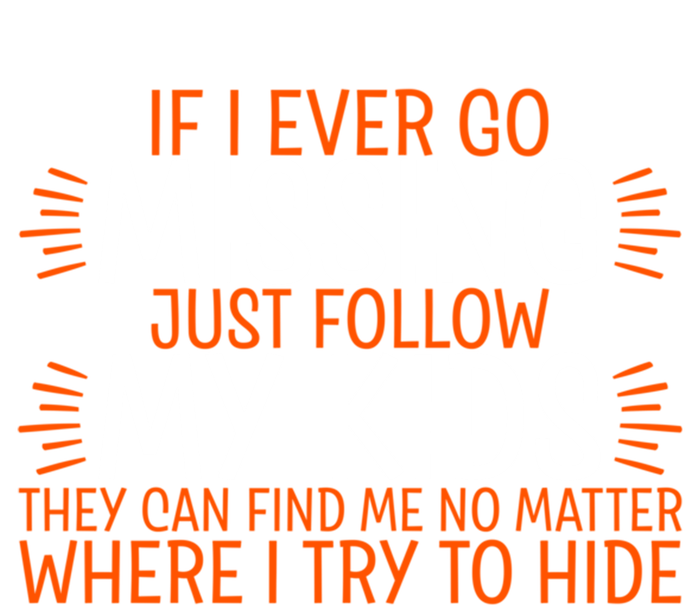 If I Ever Go Missing Just Follow My Giftgiftgift V-Neck T-Shirt