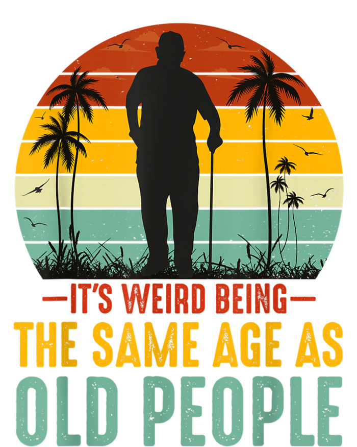 It's Weird Being The Same Age As Old People Retro Sarcastic Women's V-Neck T-Shirt