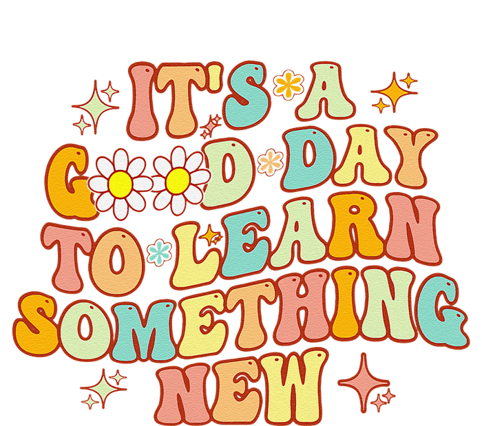 Groovy It's A Good Day To Learn Something New For Teacher T-Shirt