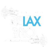 RELAX BRO Funny Lacrosse Player Lax Lover Joke Tie-Dye Long Sleeve Shirt