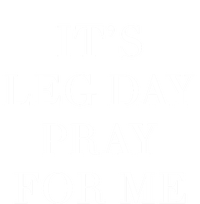 Leg Day Funny Christian Pray Workout Fitness Weightlifting Meaningful Gift T-Shirt