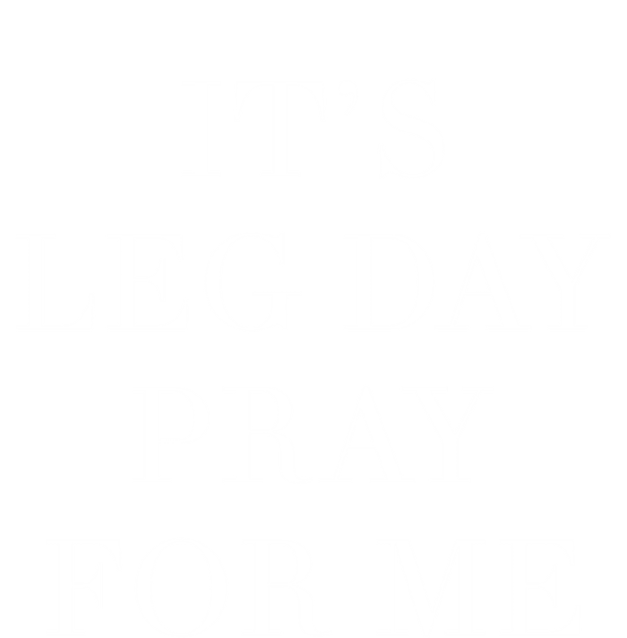 Leg Day Funny Christian Pray Workout Fitness Weightlifting Meaningful Gift T-Shirt