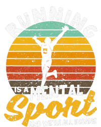 Cross Runner Running Is A Mental Sport And We Are All Insane Women's T-Shirt