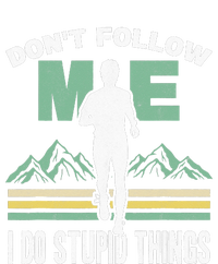 Don't Follow Me I Do Stupid Things Running Trail Runner Daily Commute Backpack