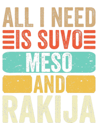 All I Need Is Suvo Meso And Rakija Serbian T-Shirt