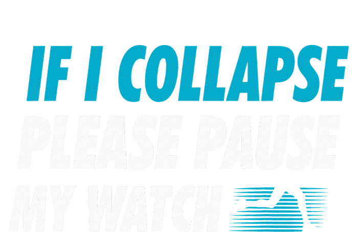 If I Collapse Please Pause My Watch Running Marathon Runner 7-Panel Snapback Hat