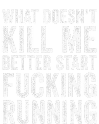 What Doesn't Kill Me Better Start Fucking Running Funny Valucap Bio-Washed Visor