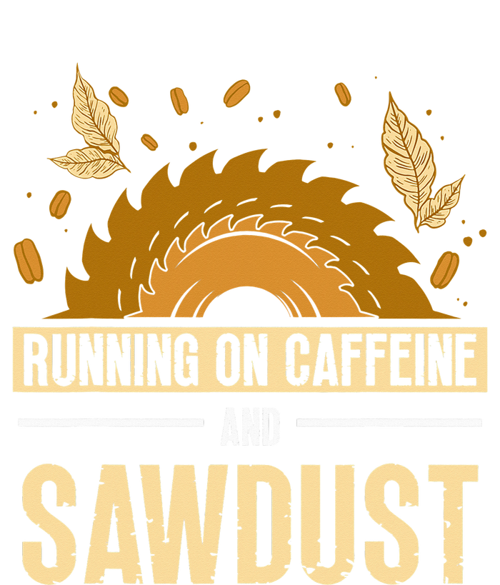 Running On Caffeine And Sawdust Carpenters Job Carpenter Sustainable Beanie