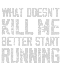 What Doesn't Kill Me Better Start Running funny distressed Toddler Long Sleeve Shirt