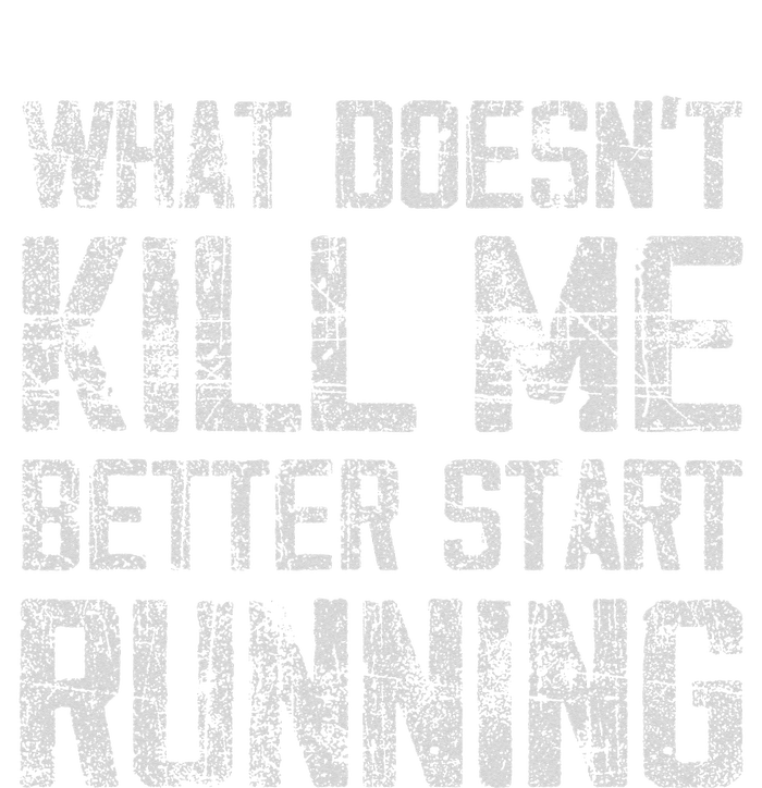 What Doesn't Kill Me Better Start Running funny distressed Toddler Long Sleeve Shirt