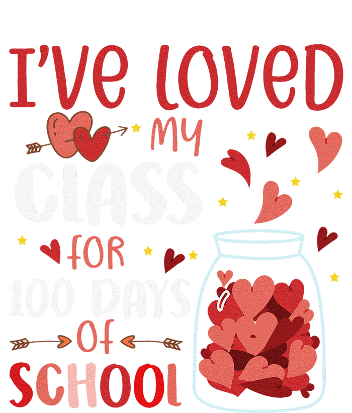 I've Loved My Class For 100 Days School Womens Teacher T-Shirt