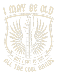 I May Be Old But I Got To See All The Cool Bands Tee Concert T-Shirt