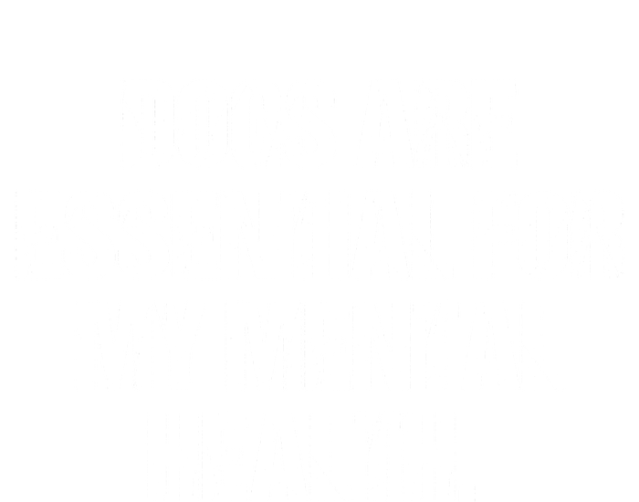 Dogs Are Essential For My Mental Health T-Shirt