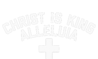 Christ Is King Alleluia Funny Christian T-Shirt