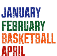 January February Basketball April T-Shirt