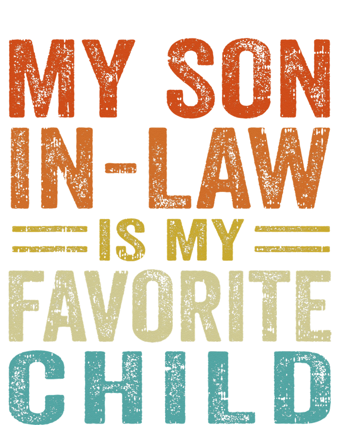 My Son In Law Is My Favorite Child Funny Family Humor Retro Ladies Essential Tank