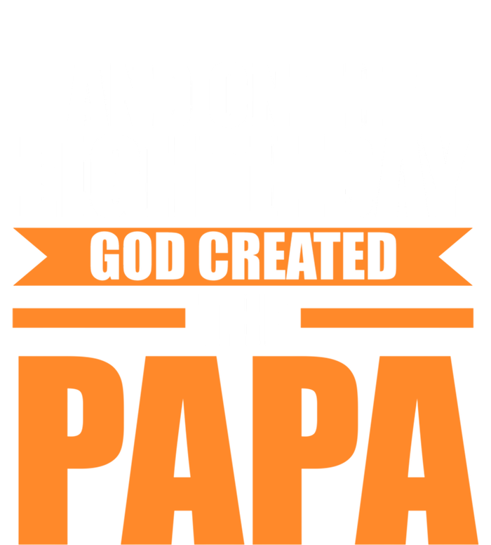 And On The Eighth Day God Created The Papa Grandpa Papa Gift Toddler Long Sleeve Shirt