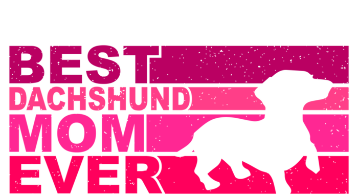 Best Dachshund Mom Ever Gift Poster