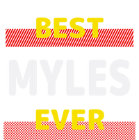 Best Myles Ever Friends Name Buddy Nickname Personalized Meaningful Gift Tall Sweatshirt