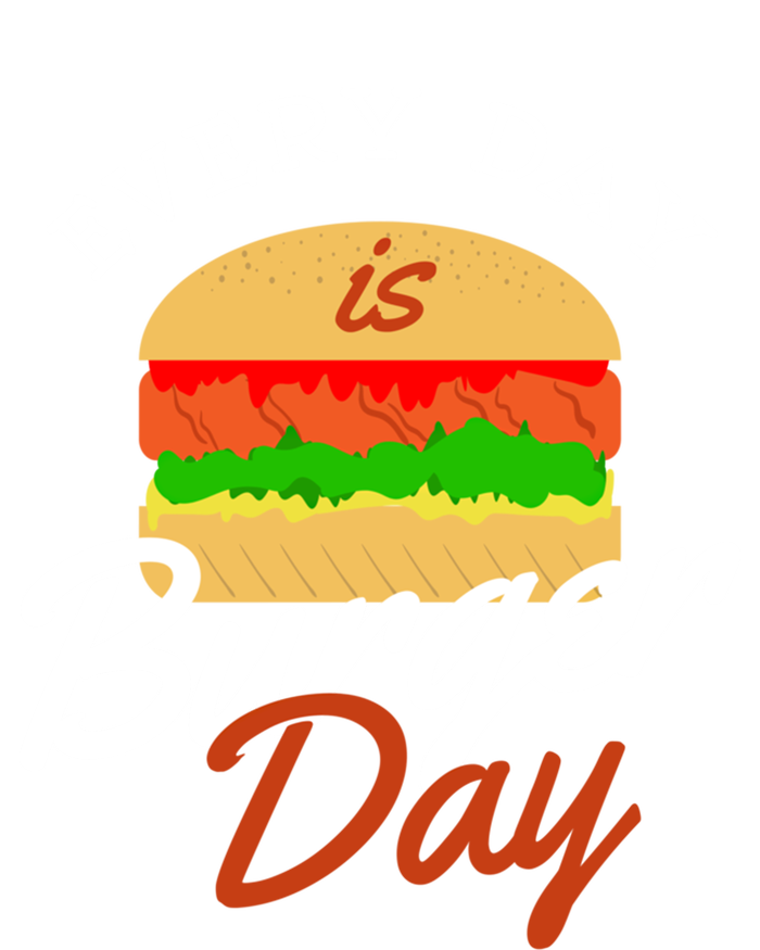 Every Day Is Burger Day Bbq Hamburger Fast Food Gift T-Shirt